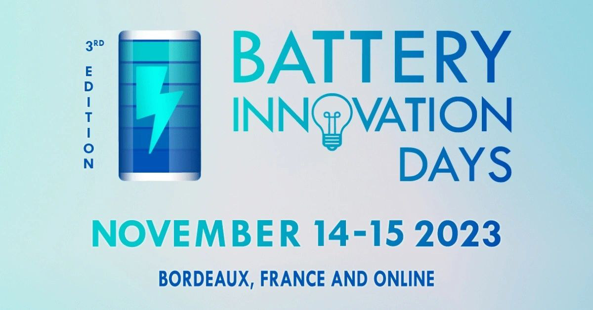 Battery Innovation Days, 14 and 15 November 2023, Bordeaux, France and online